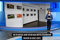 Sachsen-Anhalt.TV – Fotoausstellung „Faszination Wasser im Harz“ im Bürgerpark Wernigerode im Harz.
